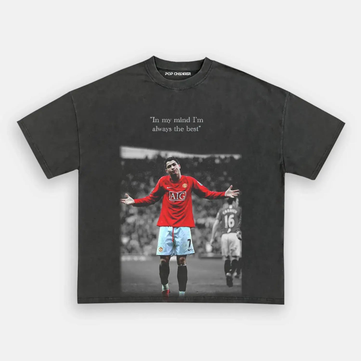 Cristiano Ronaldo ——I am the best Tee
